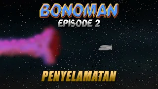 Bonoman Episode 2 - Penyelamatan Bono - WargaNet Life