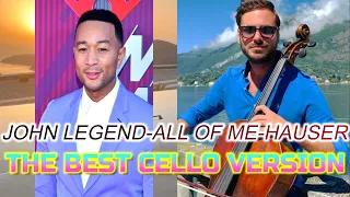 HAUSER - ALL OF ME (JOHN LEGEND CELLO VERSION) Sweet Loving Remastered Music