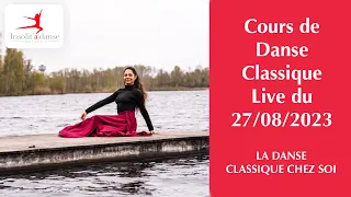 Cours de danse classique - Live du 27 août 2023