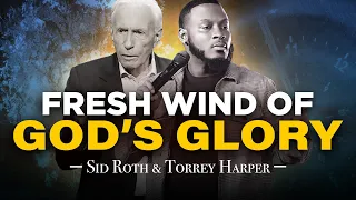 Fresh Wind of God's Glory LIVE | Sid Roth & Torrey Harper