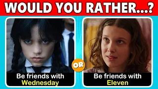 Would You Rather... Wednesday VS Stranger Things Edition