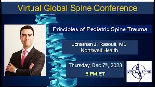 "Principles of Pediatric Spine Trauma" With Dr. Jonathan J. Rasouli. Dec 7th, 2023