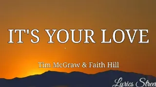 IT'S YOUR LOVE(LYRICS)TIM McGRAW & FAITH HILL @lyricsstreet5409 #lyrics #duet #lovesong #timmcgraw