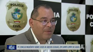 JMD - Polícia Civil conclui inquérito de abusos sexuais em Campo Limpo de Goiás