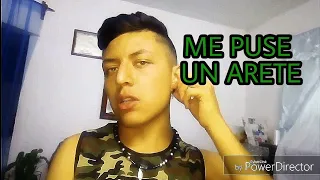 Me Puse Un Arete !! | josearturorojas