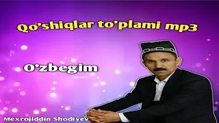 Mexrojiddin Shodiyev  | O'zbegim nomli albom #18