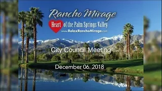 Rancho Mirage City Council Meeting December 06, 2018