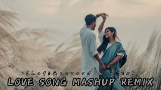 DEHLEEZ PE MERE DIL KI | ROMANTIC SONG MASHUP REMIX | LOFI-REVERD-RELAX |#MASHUPJNMUSIC #lofi