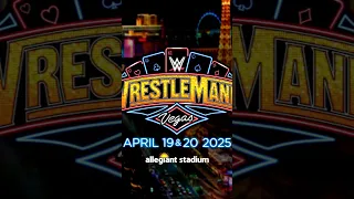 Las Vegas Will Host WrestleMania 41 on Saturday April 19th & Sunday, April 20th, 2025 🔥🔥