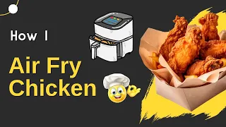 How I Air Fry My Chicken