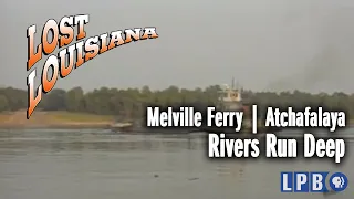Melville Ferry | Atchafalaya | Rivers Run Deep | Lost Louisiana (2000)