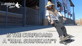 Revisiting the Curfboard: Is it a "Real Surfskate"?