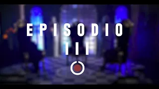 EXN EPISODIO  III EL ORIGEN 7 DE FEBRERO 2021