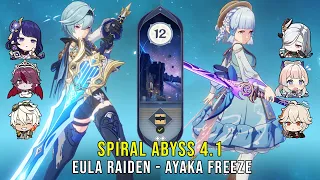 C1 Eula Raiden and C0 Ayaka Freeze - Genshin Impact Abyss 4.1 - Floor 12 9 Stars