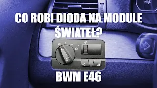 ❓ BMW E46 CO ROBI DIODA NA MODULE ŚWIATEŁ? ❓ | CZUJNIK NASŁONECZNIENIA - E46GARAGE.PL