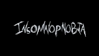 INSOMNOPHOBIA (Feature Film)