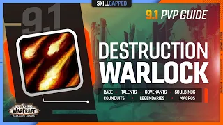 DESTRUCTION WARLOCK 9.1 PvP Guide | Best Race, Talents, Covenant, Soulbind, Conduits, Gear & Macros