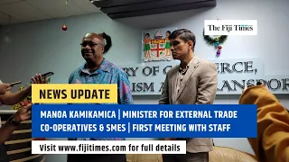 Manoa Kamikamica | Minister for External Trade Co-operatives & SMEs | First Meeting with Staff