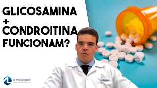 GLICOSAMINA E CONDROITINA: Funcionam?