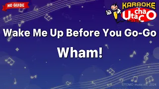 Wake Me Up Before You Go-go – Wham! (Karaoke no guide)