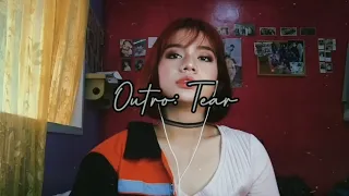 BTS (방탄소년단) OUTRO: Tear - cover by Tasha