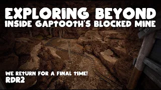 RDR2 | Inside Gaptooth's Blocked Mine