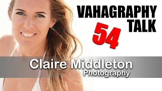 Claire's amazing Nikon surprise & her love for the Nikon D3 on Vahagraphy Talk 54