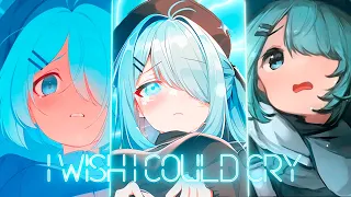 Nightcore - I Wish I Could Cry(Cover)/Collab
