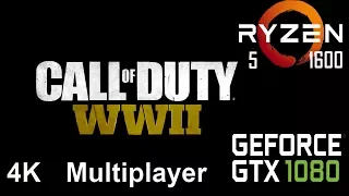 Call of Duty: WWII Multiplayer 4K Test On Gigabyte GTX 1080 + Ryzen 5 1600