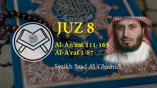 Murottal Juz 8 - Syaikh Saad Al-Ghamidi - arab, latin & terjemah