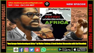 "How Europe Underdeveloped Africa" by Walter Rodney: A Book Review Discussion with Karl Hezekiah