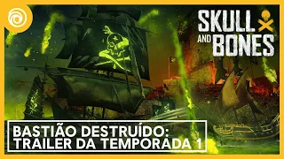 Skull and Bones: Trailer da Temporada 1 - Bastião Destruído | Ubisoft Brasil