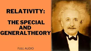 Relativity: The Special and General Theory. Albert Einstein. Audiobook.