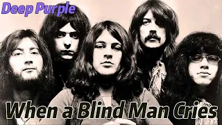 Lirik Lagu | When a Blind Man Cries - DEEP PURPLE | Karaoke Song With Lyrics