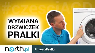 🛠️ Wymiana drzwiczek pralki - uchwyt, zamek, zawias, ramki, szkło | North.pl