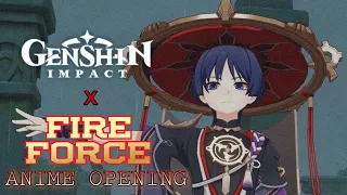 Genshin Impact : ANIME OPENING(FIRE FORCE OP 01 - INFERNO)
