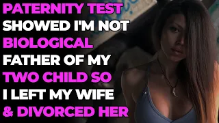 Paternity Test Showed I'm Not Biological Father of My TWO Child, (Reddit Cheating)