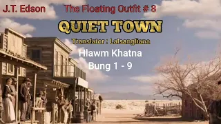 QUIET TOWN Part - 1 (Chapter 1 - 9) | Author : J.T. Edson | Translator : Lalsangliana