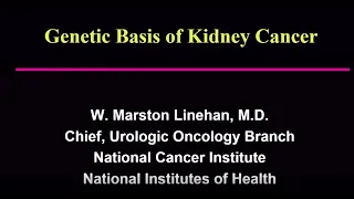 5.24.2021 Urology COViD Didactics - Genetic Basis of Kidney Cancer