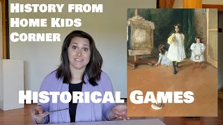 History From Home Kids Corner Video - Historical Games