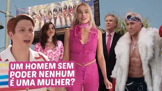 A BARBIE VENCEU O PATRIARCADO