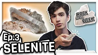 Rock of the Week #3: SELENITE