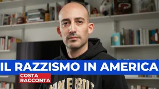 Vi parlo del RAZZISMO in AMERICA | Costa Racconta 🇺🇸