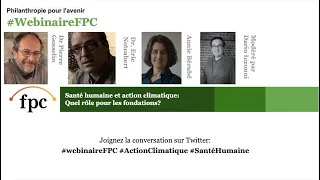 Santé humaine et action climatique: Quel rôle pour les fondations? #PFCwebinar #WebinarWednesday