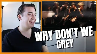 Vocal Coach Reacts to Why Don't We Singing "Grey".