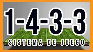 SISTEMA DE JUEGO 1-4-3-3 | Aprende cómo funciona