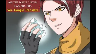 Martial Master Novel Bab 381-385  Ver. Google Translate