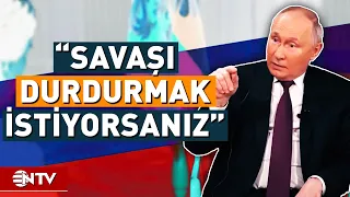 Putin, ABD'ye Seslendi! 'Silah Vermeyi Bırakın!' | NTV