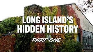 LONG ISLAND'S HIDDEN HISTORY - EPISODE 1