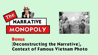 [Deconstructing the Narrative] - Context of Famous Vietnam Photo